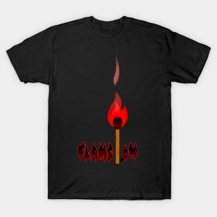 Flame On 🔥 T-Shirt